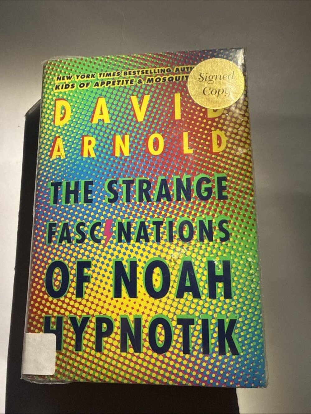SIGNED The Strange Fascinations of Noah Hypnotik by David Arnold First Edition